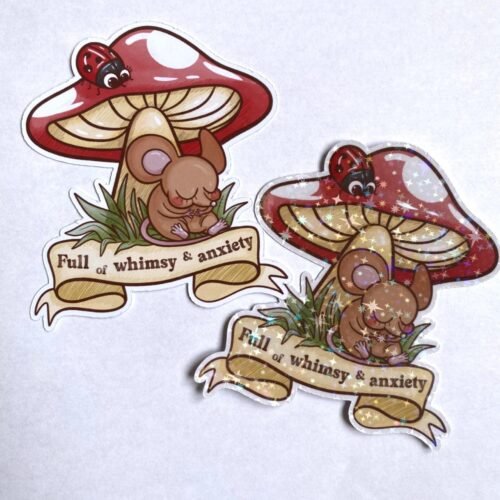 Sticker « Full Of Whimsy & Anxiety »