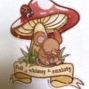 Sticker « Full Of Whimsy & Anxiety »